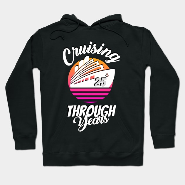 Cruising Through 25 Years Anniversary Hoodie by JustBeSatisfied